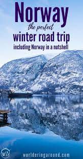 Norway Winter Travel Itinerary Magical And Unique Winter Road Trip Winter Travel Norway Winter Trip