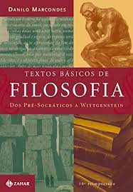 O surgimento da filosofia na grécia antiga: Textos Basicos De Filosofia Dos Pre Socraticos A Wittgeinstein Portuguese Edition Kindle Edition By Marcondes Danilo Politics Social Sciences Kindle Ebooks Amazon Com