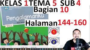 Check spelling or type a new query. Tema 5 Kelas 1 Subtema 4 Pembelajaran 1 2 Halaman 144 160 Pengalamanku Bagian 10 Rev 2017 Youtube