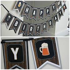 Among the most common decorations, we find decorative frames, seats made with. Cheers And Beers Happy Birthday Masculine Birthday Banner Craft Beer Party Banner Beer Party Decorations By Charming Touch Parties Catch My Party
