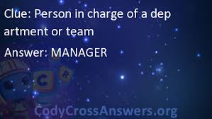 Find 591 synonyms for person in charge and other similar words that you can use instead the head of an elected government. Person In Charge Of A Department Or Team Answers Codycrossanswers Org