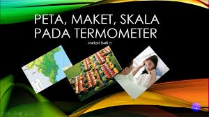 Peta Maket Dan Skala Pada Termometer Youtube