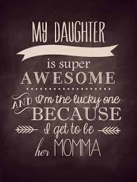 Inspirational Birthday Quotes For Daughter From Mom Fifteen Daughter Quotes To My Daughter I Love My Daughter