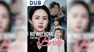 (DUBBED) No Way Home for The Bride Full Movie