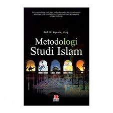 Metodologi Studi Islam Supiana