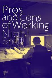 Advantages And Disadvantages Of Working Night Shift Working Night Shift Night Shift Nurse Working Nights