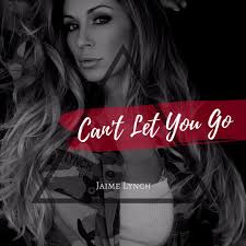 Stream CAN'T LET YOU GO by Jaime Lynch