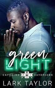 Green Light (Caffeine Daydreams Book 2)