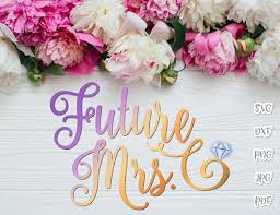 Download Future Mrs Bachelorette Svg Files For Cricut Bride Wedding Bridal Shower Cut Svg Files For Cricut