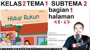 Maybe you would like to learn more about one of these? Tema1 Kelas 2 Sub Tema 2 Hal 48 67 Hidup Rukun Hidup Rukun Dengan Teman Bag 1 Youtube