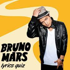 Which is a bruno mars song? Bruno Mars Song Lyrics Quiz