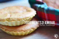 La Recette Des Tourments D Amour De Guadeloupe Evasions Gourmandes Tourment D Amour Recette Gouter Recette