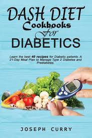Maybe you would like to learn more about one of these? Dash Diet Cookbooks For Diabetics Learn The Best 40 Recipes For Diabetic Patients A 21 Day Meal Plan To Manage Type 2 Diabetes And Prediabetes Paperback Walmart Com Walmart Com