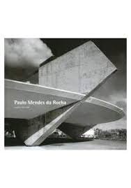 Consolidou uma influência aquém da linguagem ou estética, formada principalmente. Paulo Mendes Da Rocha Vol 2 Projetos 1999 2006 1Âªed 2007 Paulo Mendes Da Rocha Livro