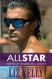 All Star: Heroes of Henderson ~ Book 9 by Liz Kelly