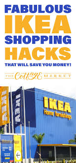 Fabulous Ikea Shopping Hacks That Will Save You Money The Cottage Market Ikea Shopping Shopping Hacks Ikea