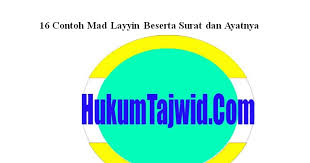 Huruf mad yang dipanjangkan ada tiga macam, yaitu: 16 Contoh Mad Layyin Beserta Surat Dan Ayatnya Dalam Al Qur An Ilmu Tajwid Lengkap