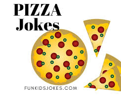 Children interpret everything they hear their way. Pizza Jokes Clean Pizza Jokes Fun Kids Jokes