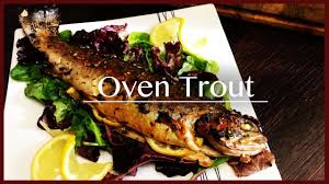 how to cook oven trout easy trout