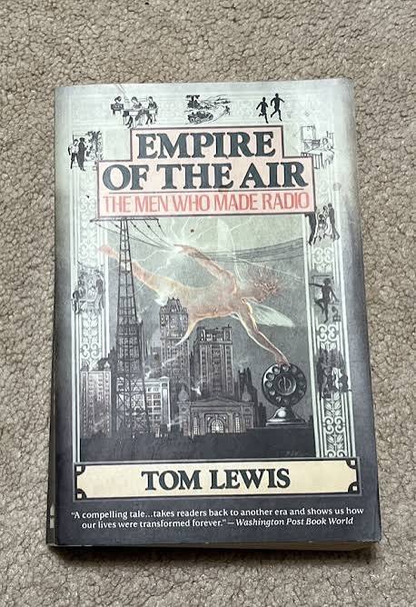 Empire of the Air : The Men Who Made Radio by Tom Lewis 9780060981198| eBay