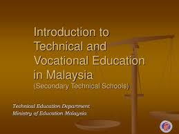 The ministry of higher education (malay: Ppt Introduction To Technical And Vocational Education In Malaysia Secondary Technical Schools Powerpoint Presentation Id 3421520