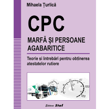Chestionarele de la examenul auto oficial sunt actualizate si revizuite. Cpc Marfa Si Persoane Agabaritice Teorie Si Intrebari Pentru Obtinerea Atestatelor Rutiere Mihaela Turlica Emag Ro