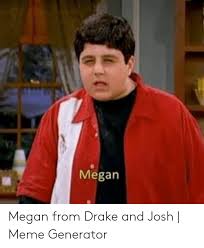 Drake bell first found fame as the star of nickelodeon's drake and josh and became a household name since. Drake And Josh Memes Megan Viral Memes