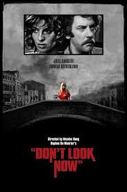 Nicolas roeg on the central theme of don't look now: Don T Look Now 1973 Rinema Horror Movie Posters Julie Christie Film Movie