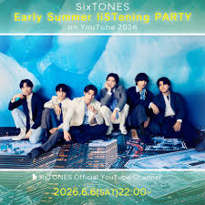 SixTONES Early Summer liSTening PARTY on YouTube 2026