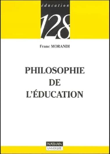 Amazon.fr - Philosophie de l'éducation - Morandi, Franc, 128 - Livres