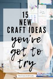 We did not find results for: 15 New Craft Ideas You Need To Try This Year The Crazy Craft Lady