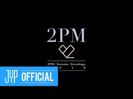 K , nichkhun , taecyeon , wooyoung , junho and chansung. 2pm Season S Greetings 2018 2pm Dvd Digest Video Youtube