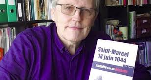Appel du 18 juin du général de gaulle charles de gaulle au micro de la bbc à londres. Saint Marcel Dans Son Livre Il Detaille Le Combat Desastreux De Saint Marcel En 1944 Sport Pontivy Maville Com