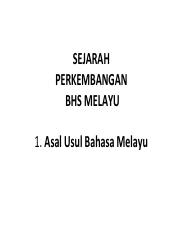 Apabila membicarakan perihal bahasa melayu, para pengkaji bahasa telah melakukan pelbagai kajian. Asal Usul Bm Pdf Sejarah Perkembangan Bhs Melayu 1 Asal Usul Bahasa Melayu U2022 Asal Usul Bangsa Melayu Sehingga Kini Masih Kabur Tetapi Beberapa Course Hero