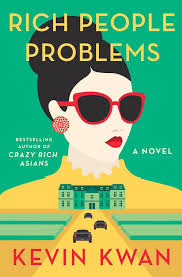 Best New Summer Reads Rich People Problems People Problems Kevin Kwan