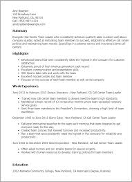 Collaborate with global resources to obtain ensure that role descriptions are in place for all team roles and take part in the review of cvs, selection. Call Center Team Leader Templates Myperfectresume