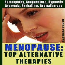 Menopause: Top Alternative Therapies Audiobook by Berna Vermont
