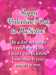 Personalize online and we will ship it for free. Valentine S Day Card For Sister Birthday Greeting Cards By Davia Free Ecards