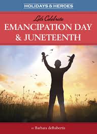 There have long been calls for it to be instituted as a federal holiday. Let S Celebrate Emancipation Day Juneteenth Holidays Heroes Derubertis Barbara 9781635920604 Amazon Com Books