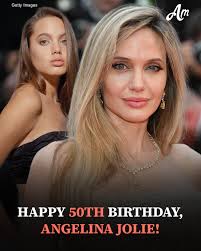🎉 Happy 50th Birthday to the iconic Angelina Jolie! 💫 A powerhouse of  talent, strength, and compassion — actress, director, humanitarian, and  timeless beauty. Here's to half a century of brilliance, and