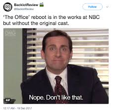 Don T Like That The Office Know Your Meme