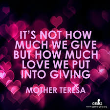 Mother Teresa Quote By Girls Educational And Mentoring Services Gems It S Not How Much We Give But H Giving Quotes Mother Teresa Quotes Inspirational Quotes