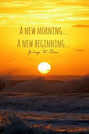 A New Morning A New Beginning Sunrise Quotes Morning Sunrise Quotes Good Morning Sunshine