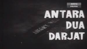 Antara dua darjat between two classes is a 1960 singaporean melodrama film directed by and starring malaysian silverscreen legend p ramlee ost antara dua. Stream Antara Dua Darjat Online 1960 Movie Yidio
