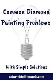 Common Diamond Painting Problems With Simple Solutions Color With Diamonds Diamond Painting Diamond Paint 5d Diamond Painting