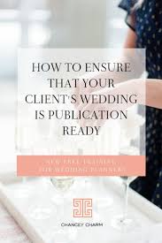 How To Ensure That Your Client S Wedding Is Publication Ready For Wedding Planners With Images Wedding Planner Printables Wedding Planning Business Wedding Planner Business