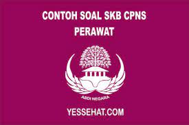Contoh soal skb perawat 2018 adalah merupakan postingan yang akan saya bagikan kali ini. Contoh Soal Skb Perawat 2018 Dan Kunci Jawabannya