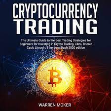 All you need is a trustworthy broker and the minimum amount of trading required. Cryptocurrency Trading Audiobook Warren Moker Audible Co Uk