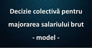 Executivul orban a decis că propria variantă. Model Decizie ColectivÄ Pentru Majorarea Salariului Brut Theexperts Ro