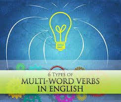 Look At Look Up Look Into Look Over 6 Types Of Multi Word Verbs In English